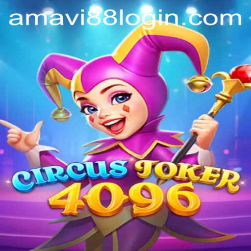 Dive into the World of CircusJoker4096: A New Gaming Adventure with Amavi88